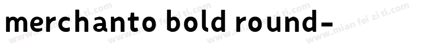 merchanto bold round字体转换